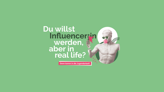 Du willst Influencer*in werden, der in real life? Dann komm in die Jugendarbeit! Du willst Influencer*in werden, der in real life? Dann komm in die Jugendarbeit!